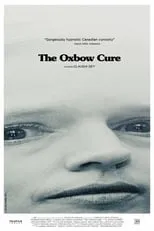 Película The Oxbow Cure