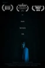 Película The Pain Within Us