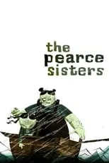 Película The Pearce Sisters