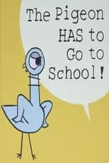 Portada de The Pigeon HAS to Go to School!