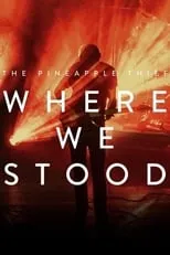 Darran Charles es  en The Pineapple Thief: Where We Stood