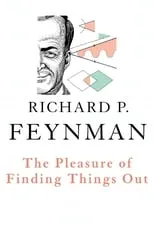 Richard Feynman es himself en The Pleasure of Finding Things Out