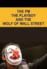 Poster de la película The PM, the Playboy and the Wolf of Wall Street - Películas hoy en TV