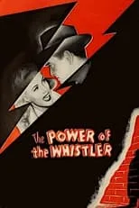 Poster de la película The Power of the Whistler - Películas hoy en TV