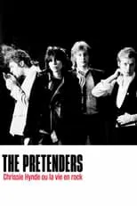 Chrissie Hynde interpreta a Herself en The Pretenders : Chrissie Hynde ou la vie en rock