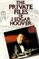 Película The Private Files of J. Edgar Hoover