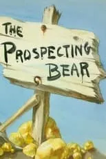 Película The Prospecting Bear