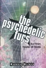 Poster de The Psychedelic Furs: Live From House Of Blues