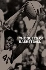 Lusia Harris es Self (archive Footage) en The Queen of Basketball