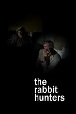 Película The Rabbit Hunters