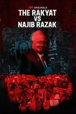 Najib Razak interpreta a Himself (archive footage) en The Rakyat VS Najib Razak