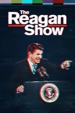 Donald Regan es Self (archive footage) en The Reagan Show