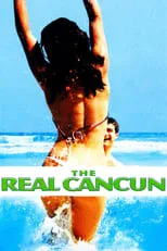 Póster de la película The Real Cancun