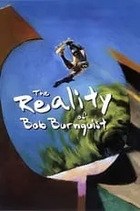 Poster de The Reality of Bob Burnquist