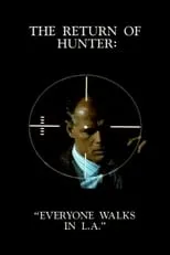 Película The Return of Hunter: Everyone Walks in L.A.