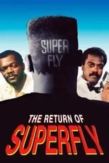 Nathan Purdee es Superfly en The Return of Superfly