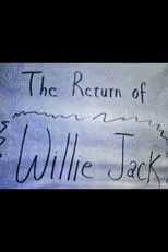 James Buchanan es Willie Jack en The Return of Willie Jack