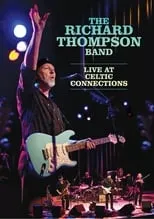 Póster de la película The Richard Thompson Band: Live at Celtic Connections