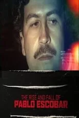 Pablo Escobar es Self (archive footage) en The Rise and Fall of Pablo Escobar