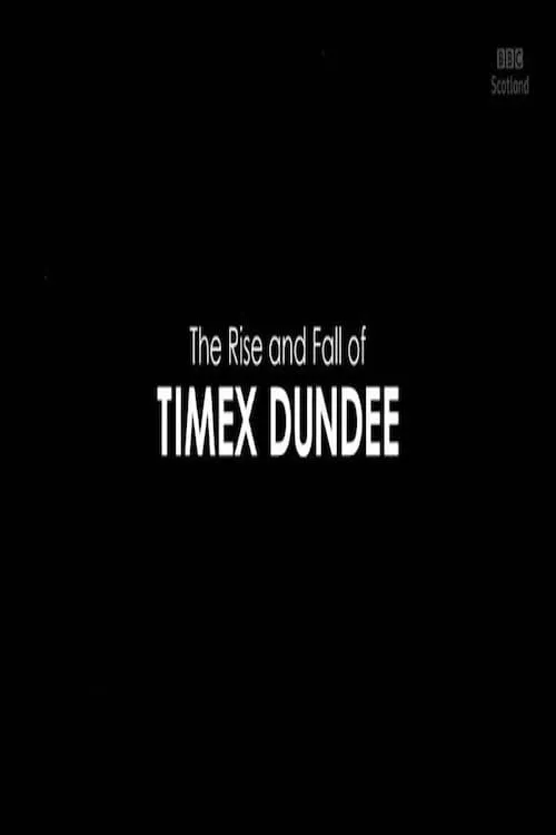 Portada de The Rise and Fall of Timex Dundee