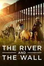 Película The River and the Wall