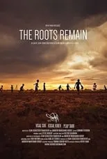 Película The Roots Remain