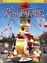 Película The Rose Parade: A Pageant for the Ages