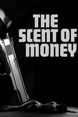 Película The Scent of Money