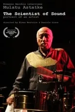 Mulatu Astatke es  en The Scientist of Sound