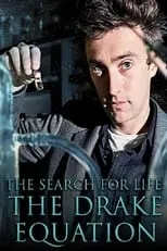 Dallas Campbell interpreta a Himself en The Search for Life: The Drake Equation