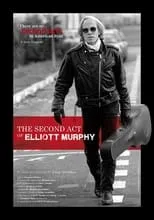 Elliott Murphy interpreta a Himself en The Second Act of Elliott Murphy