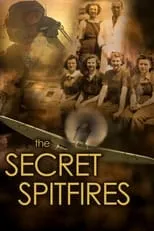 Paul Thornley es Self - Narrator (voice) en The Secret Spitfires