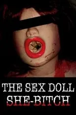 Película The Sex Doll She-Bitch