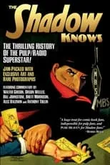 William Johnstone es Self (archive footage) en The Shadow Knows