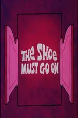 Póster de la película The Shoe Must Go On