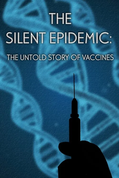 Poster de la película The Silent Epidemic: The Untold Story of Vaccines - Películas hoy en TV