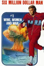 Poster de la película The Six Million Dollar Man: Wine, Women and War - Películas hoy en TV