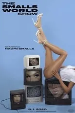 Naomi Smalls es Self en The Smalls World Show