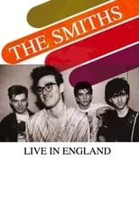 Película The Smiths - Live in England 1983