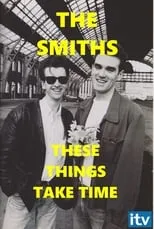 Johnny Marr es Self en The Smiths: These Things Take Time