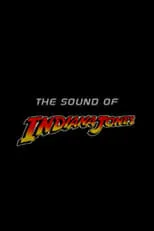 Ben Burtt es Self en The Sound of 'Indiana Jones'