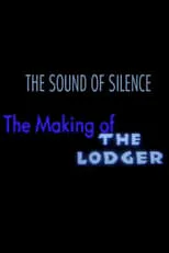 Drew Casper interpreta a  en The Sound of Silence: The Making of 'The Lodger'