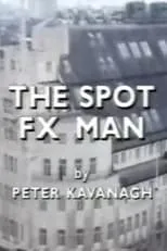 Póster de la película The Spot FX Man