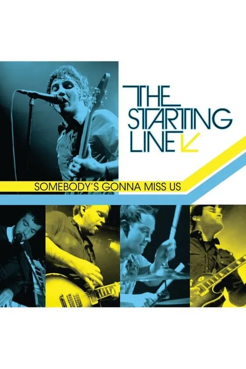 Póster de la película The Starting Line - Somebody’s Gonna Miss Us