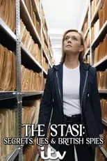 Película The Stasi: Secrets, Lies and British Spies