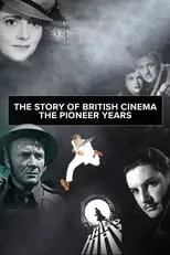 Película The Story of British Cinema: The Pioneer Years