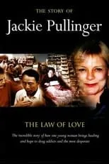 Jackie Pullinger es Self en The Story of Jackie Pullinger; The Law of Love