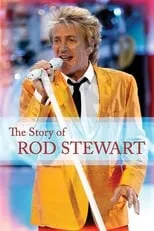 Póster de la película The Story of Rod Stewart