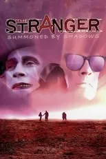 Película The Stranger: Summoned by Shadows