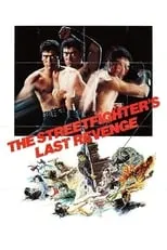 Película The Street Fighter 3: Last Revenge